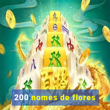 200 nomes de flores